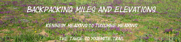 Banner, Kennedy Meadows to Tuolumne Meadows backpacking Miles and Elevations